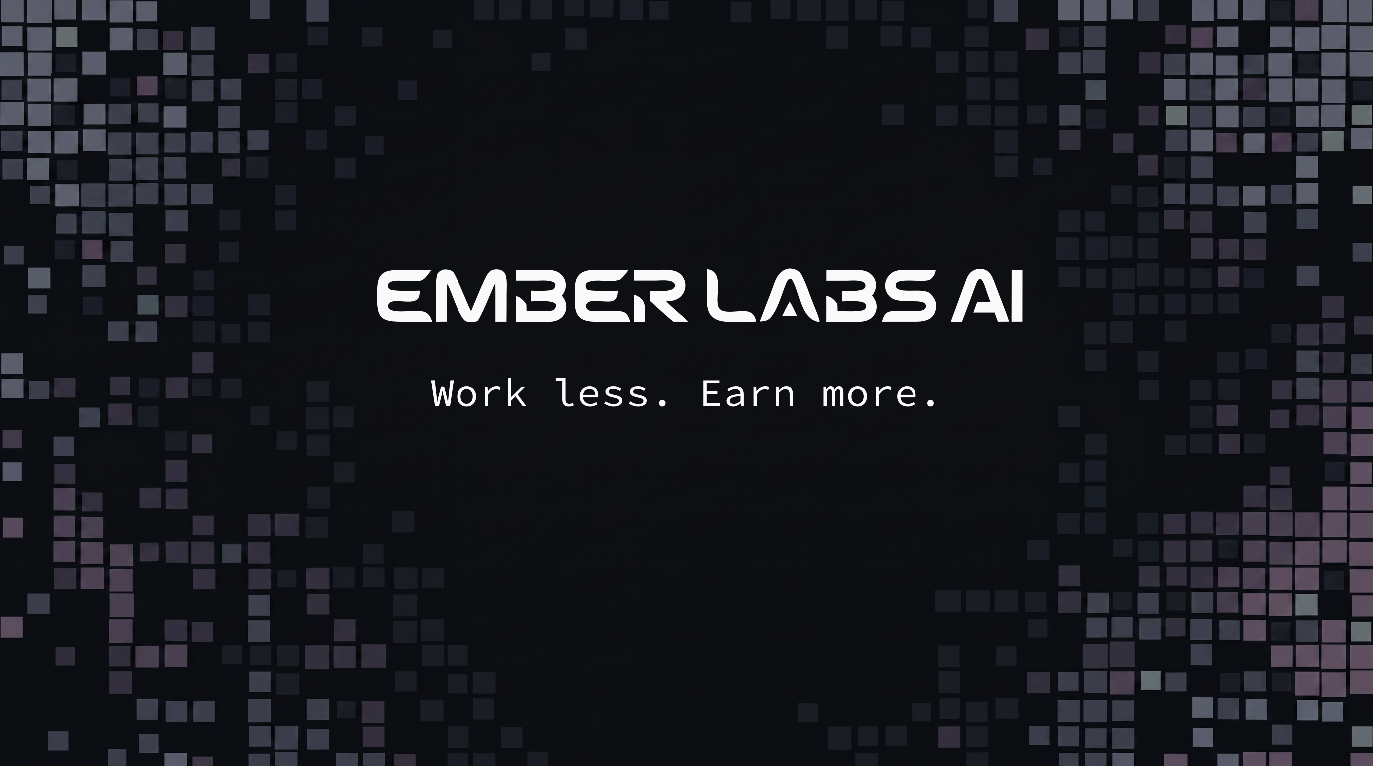 Ember Labs AI — Work less. Earn more.
